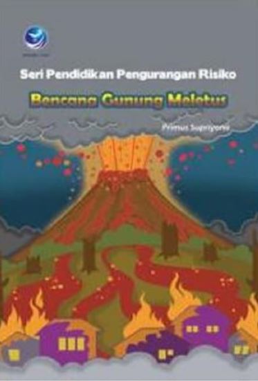 Seri Pendidikan Pengurangan Bencana Gunung Meletus